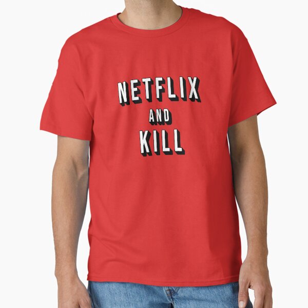 Artikel-Vorschau von Netflix und Kill, designt und verkauft von TheGreatIndoors.
