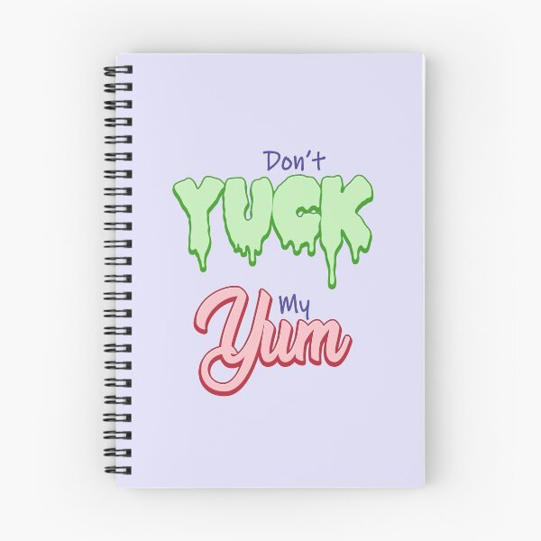 Item preview, Don't Yuck My Yum! designed and sold by PrancingAlien.