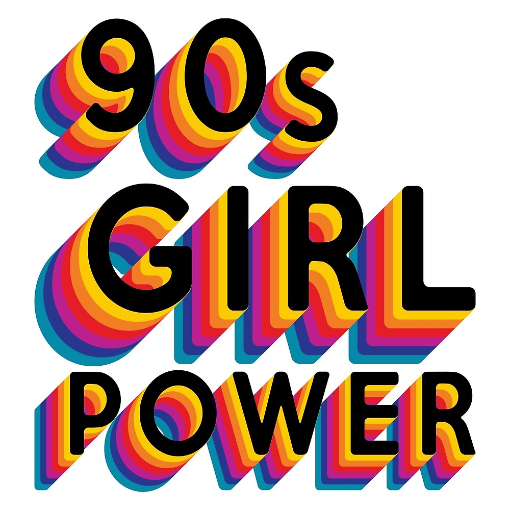 90s-girl-power-by-fontfuldesigns-redbubble