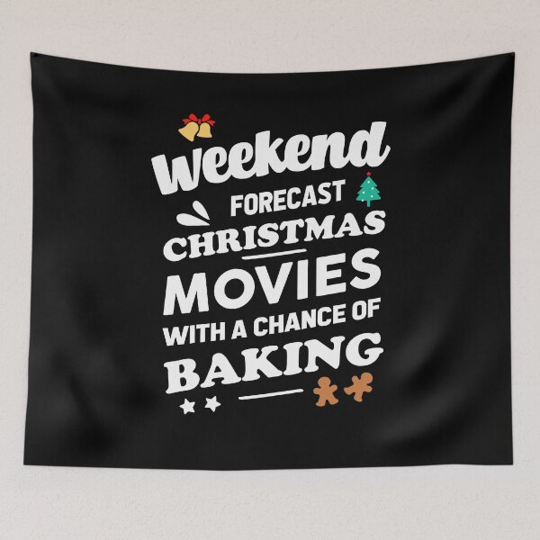 Item preview, Weekend forecast Christmas movies with a chance of baking designed and sold by Mad Over Store.