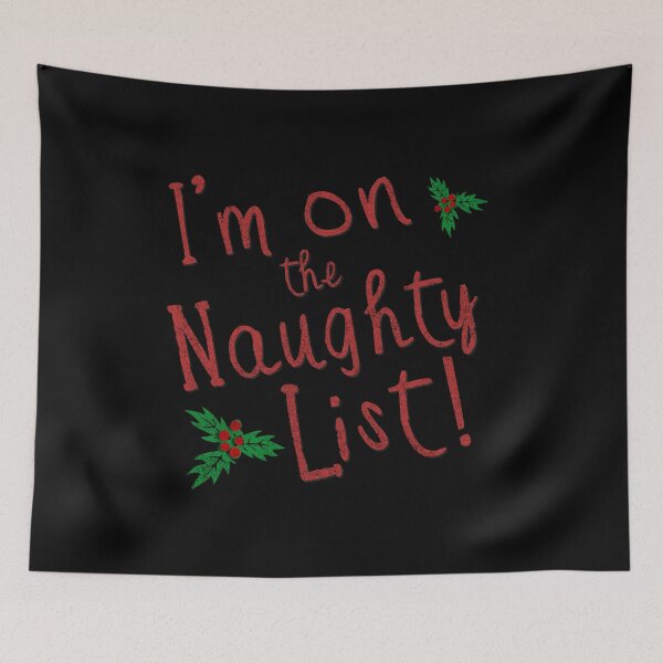 Item preview, Im On The Naughty List designed and sold by flippinsg.
