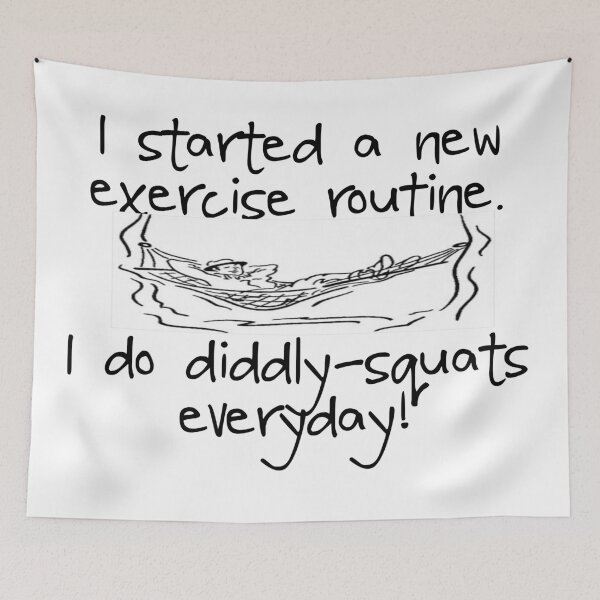 Item preview, EXERCISE - DIDDLY-SQUATS designed and sold by CalliopeSt.