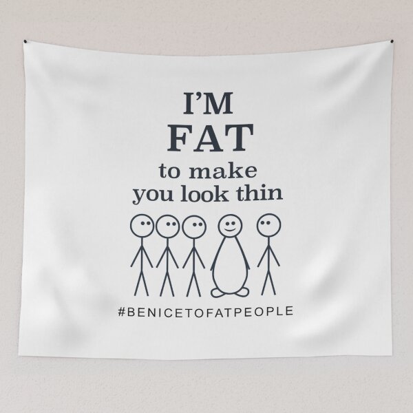 Item preview, I'm Fat to Make You Look Thin Fat Joke designed and sold by MiE Designs.