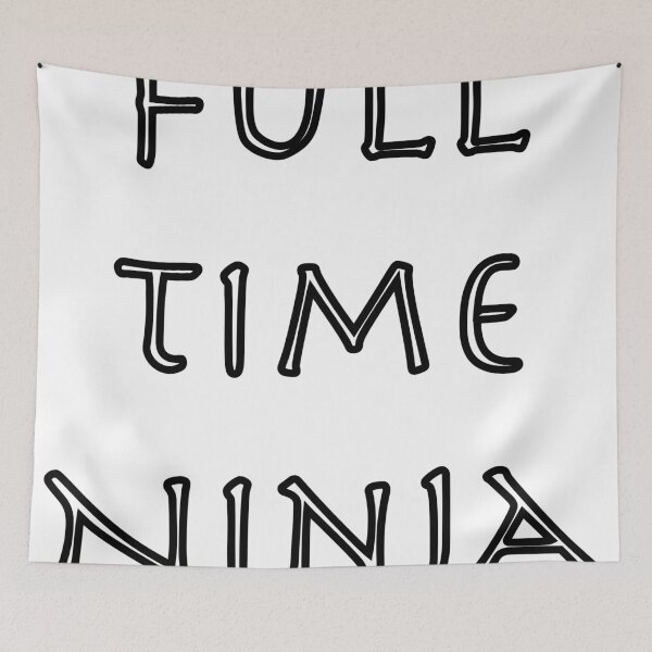 Item preview, Full time Ninja designed and sold by Tobytang2.