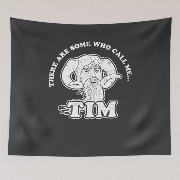 Item preview, There Are Some Who Call Me... Tim designed and sold by Yipptee Shirts.