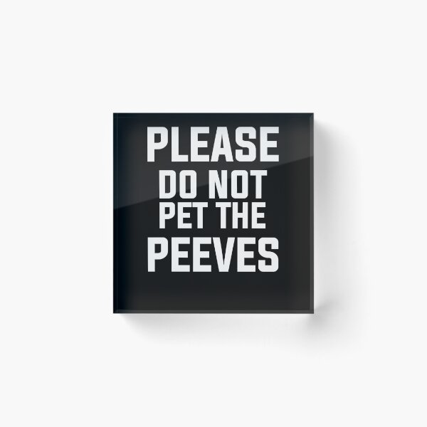 Item preview, Please do not pet the peeves designed and sold by Mad Over Store.