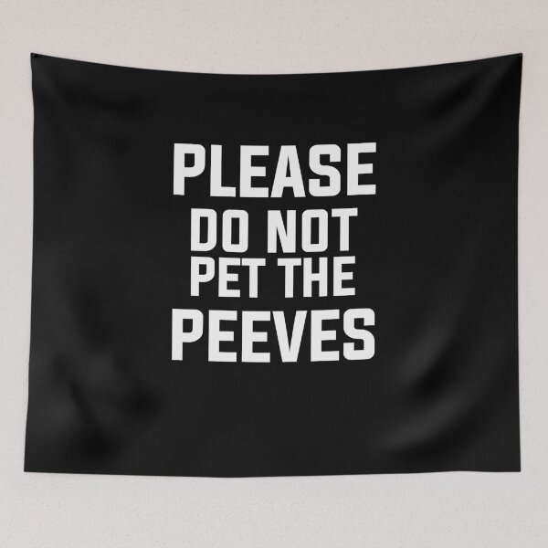 Item preview, Please do not pet the peeves designed and sold by Mad Over Store.