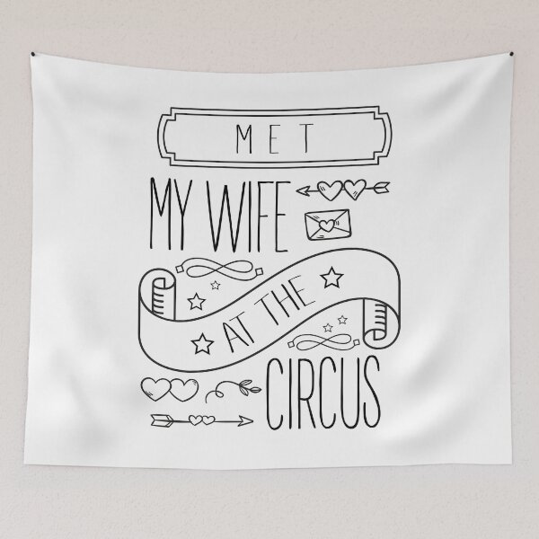 Item preview, Met my wife at the circus designed and sold by SVDesignatVasil.
