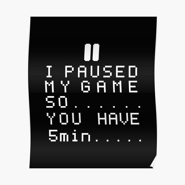 I paused my game to be here old school video game graphic funny gamer humor and Jokes Gifts I paused my game to be here old school video game graphic funny gamer humor and Jokes Gifts