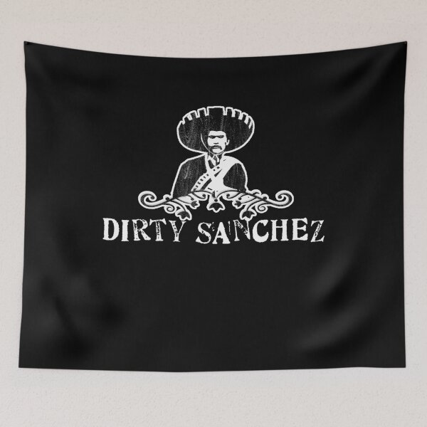 Item preview, Dirty Sanchez designed and sold by flippinsg.