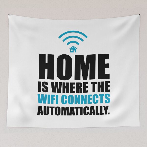 Item preview, Home is Where the Wi-Fi Connects Automatically designed and sold by Cloud9hopper.