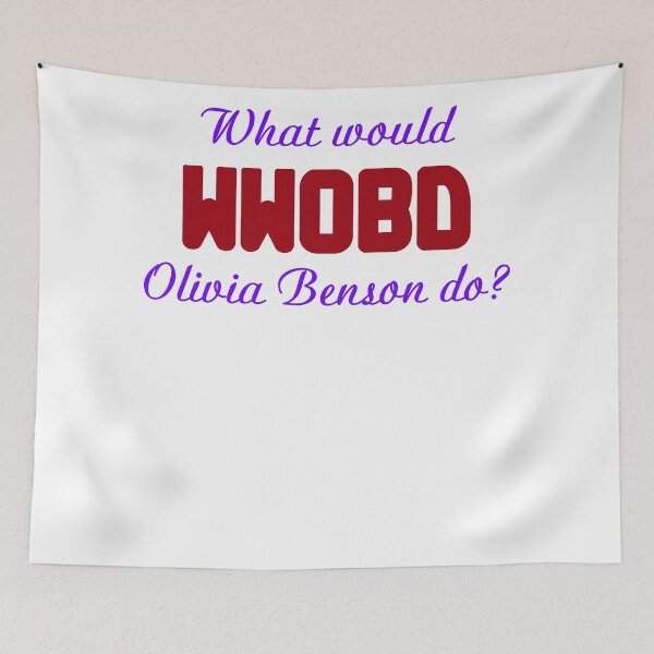 Item preview, What would Olivia Benson do? WWOBD designed and sold by incurablehippie.