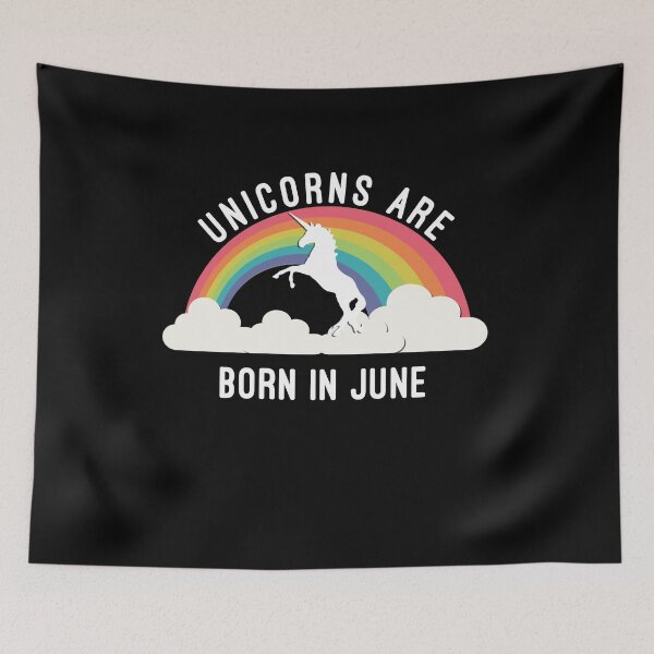 Artikelvorschau, Unicorns Are Born in June entworfen und verkauft von flippinsg.