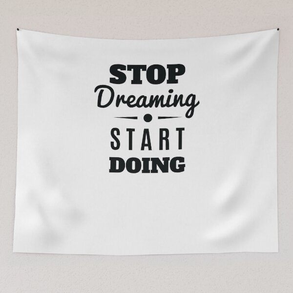 Item preview, Stop Dreaming Start Doing, Quote designed and sold by Logic72.