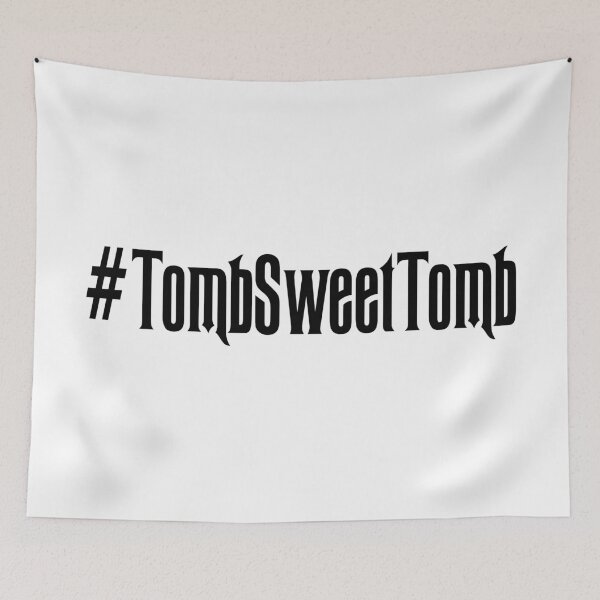 Artikelvorschau, Tomb Sweet Tomb Hashtag entworfen und verkauft von KLoscko.