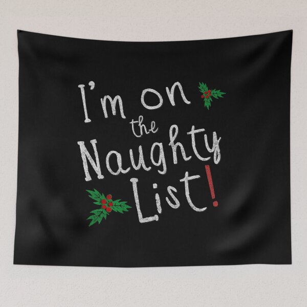 Item preview, Im On The Naughty List designed and sold by flippinsg.