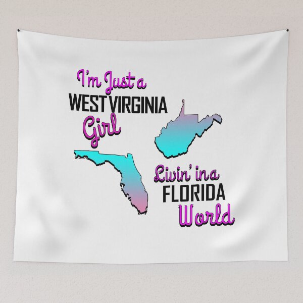 Item preview, WEST VIRGINIA GIRL LIVIN IN A FLORIDA WORLD designed and sold by DESTINATIONS DECAL.