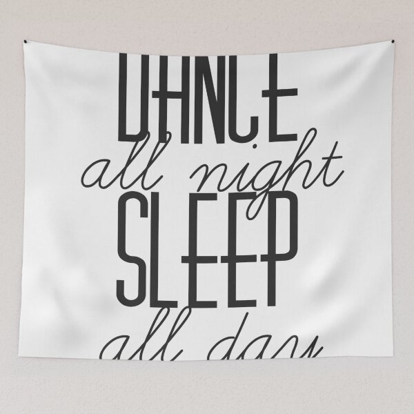Item preview, Dance All Night Sleep All Day designed and sold by mishync.