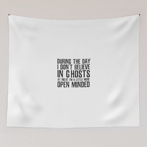 Item preview, Ghosts Funny Supernatural Cool Quote Humor designed and sold by Sid3walkArt.