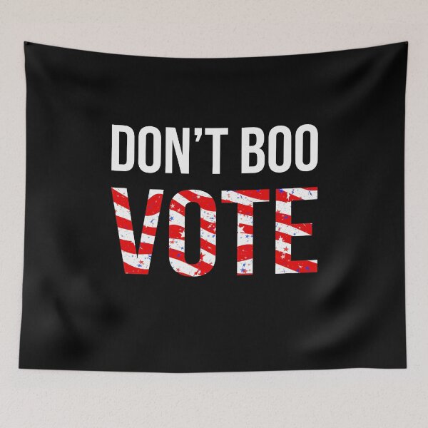 Item preview, Dont Boo Vote designed and sold by flippinsg.
