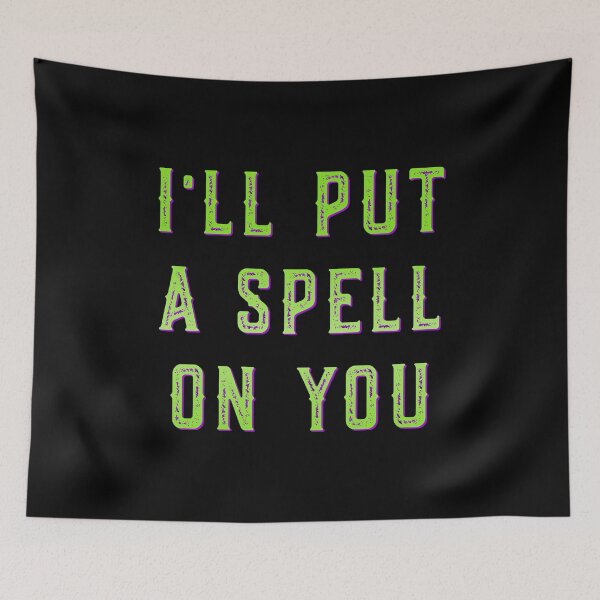Item preview, I'll Put a Spell on You  designed and sold by flippinsg.