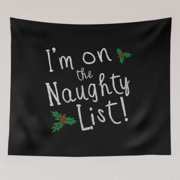 Item preview, Im On The Naughty List designed and sold by flippinsg.