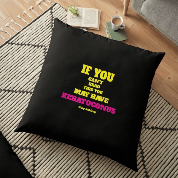 KC Awareness Shirt - KC Awareness Mug - Awareness Sticker- Keratoconus Treatment - Living With Keratoconus Floor Pillow