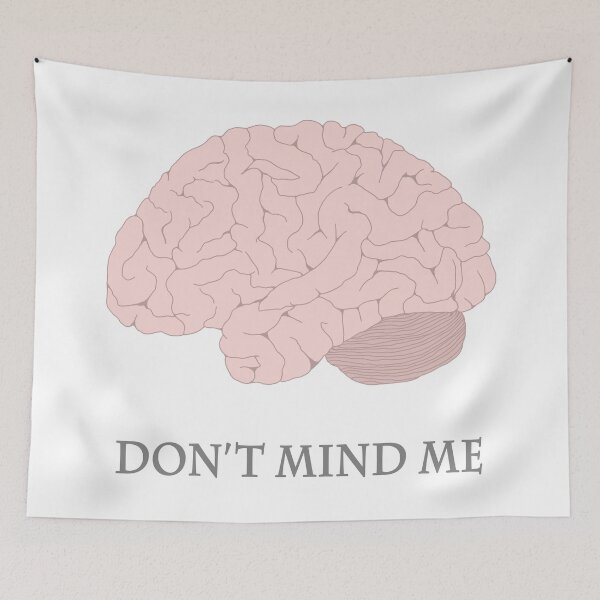 Item preview, Don't Mind Me Brain designed and sold by BundaBear.