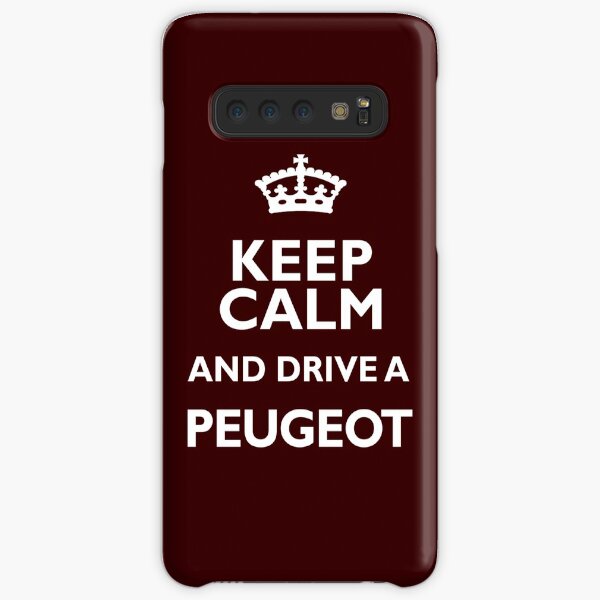 Peugeot Owner Love Funny Cool Keep Calm Drive Samsung Galaxy Snap Case