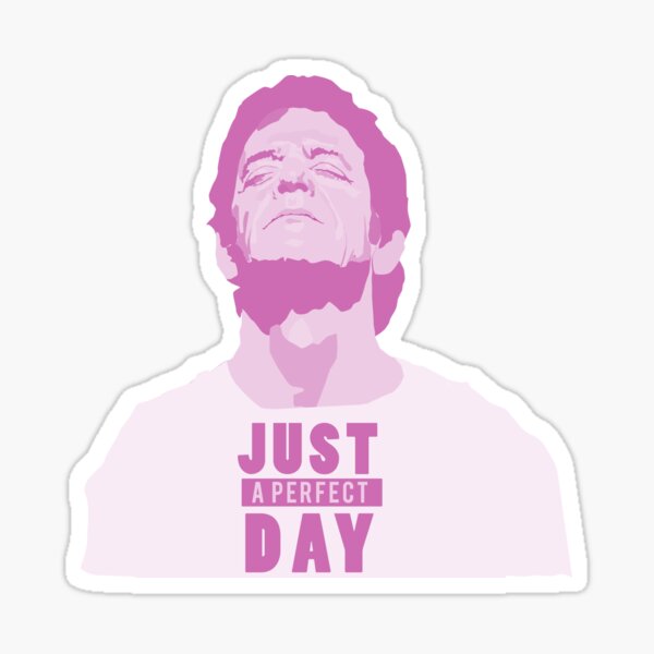 just a perfect day Sticker