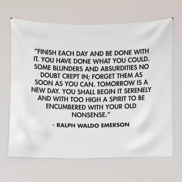 Item preview, “Finish each day and be done with it. You have done what you could...” - Ralph Waldo Emerson designed and sold by AlanPun.