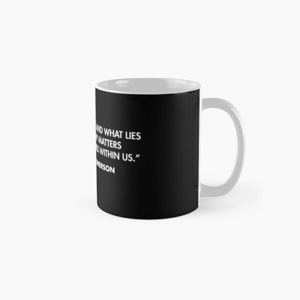 Item preview, “What lies behind us and what lies before us are tiny matters compared to what lies within us.” - Ralph Waldo Emerson designed and sold by AlanPun.
