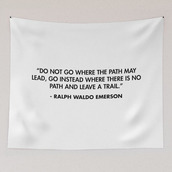 Item preview, “Do not go where the path may lead, go instead where there is no path and leave a trail.” - Ralph Waldo Emerson designed and sold by AlanPun.