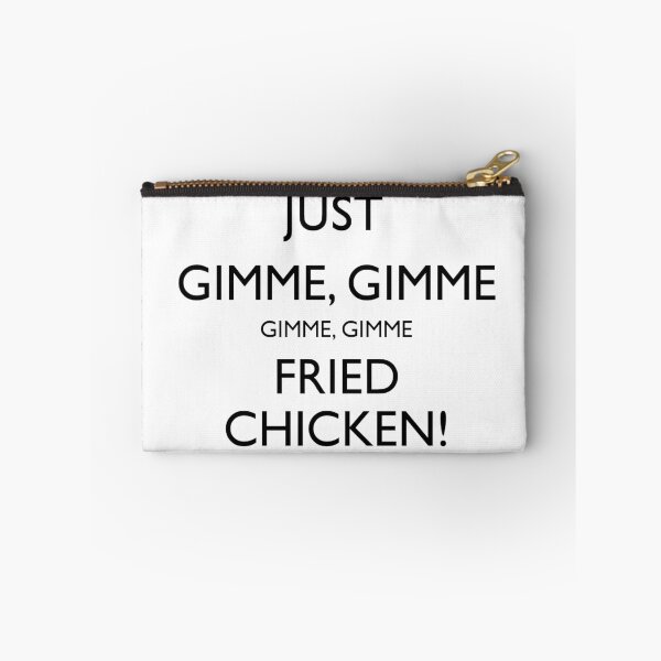 Item preview, Gimme Gimme Gimme Gimme FRIED CHICKEN! designed and sold by Sipsta.