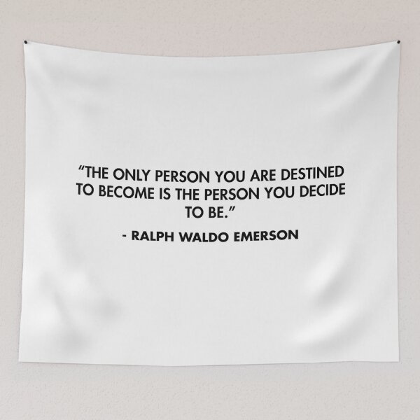 Item preview, “The only person you are destined to become is the person you decide to be.” - Ralph Waldo Emerson designed and sold by AlanPun.