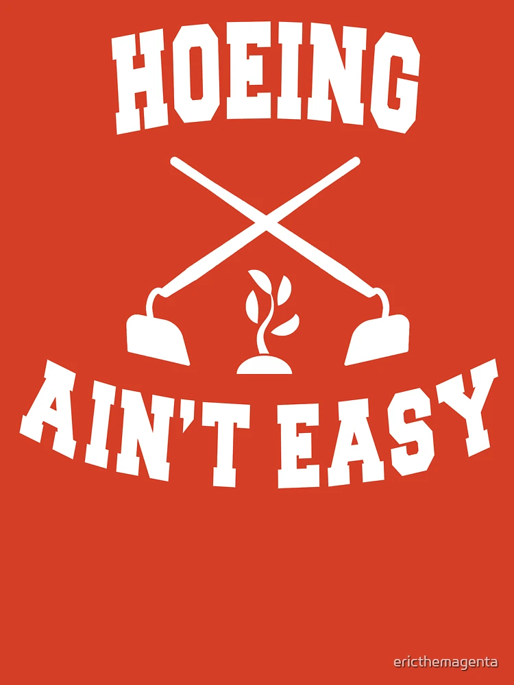 Hoeing Ain't Easy Funny Gardening Landscaping Farmer Humor Kids T-Shirt  for Sale by ericthemagenta