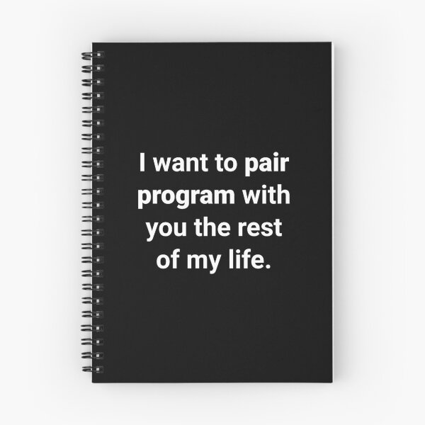 Item preview, I want to pair program with you the rest of my life designed and sold by Ululoo.