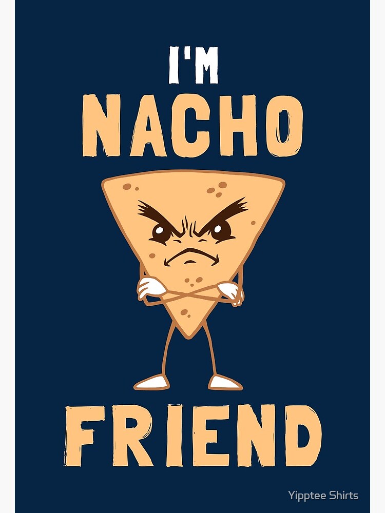 I'M NACHO That,i'm