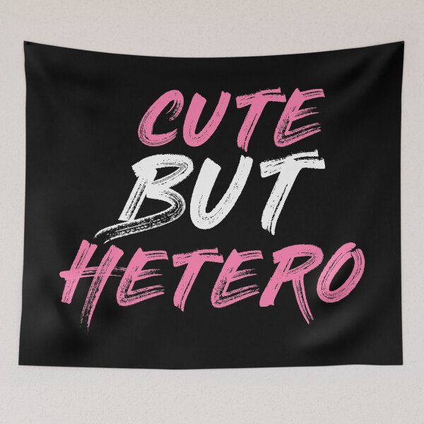 Item preview, Cute but hetero | Gift for women and men. designed and sold by emphatic.
