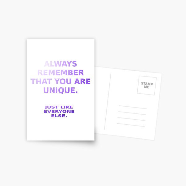 Item preview, Always Remember That You Are Unique designed and sold by BiZepsM0.