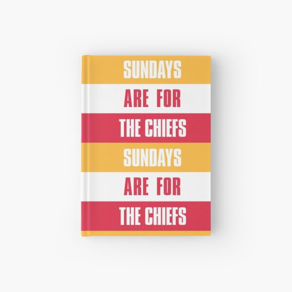 Sundays are for The Chiefs, Kansas City Football Hardcover Journal