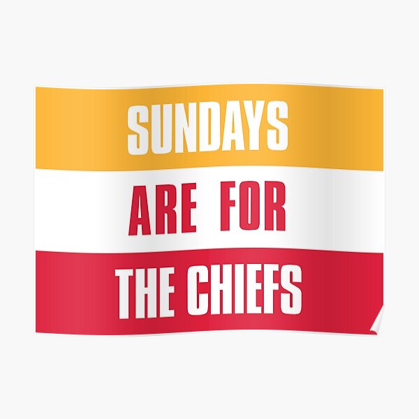 Sundays are for The Chiefs, Kansas City Football Poster