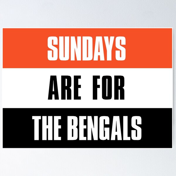 Item preview, Sundays are for The Bengals, Cincinnat Football Fans designed and sold by elhefe.