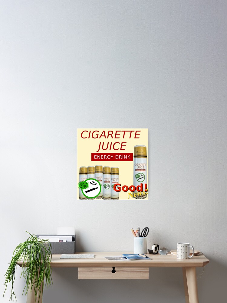 cigarette energy Cigarette Juice Energy Drink Poster