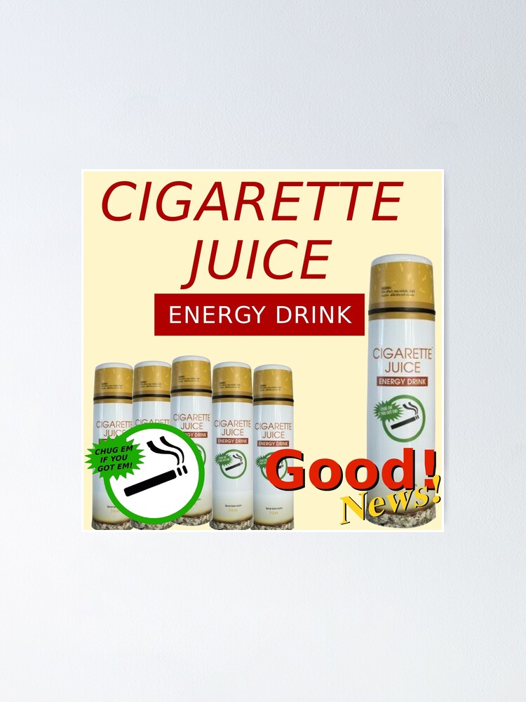 "Cigarette Juice Energy Drink" Poster for Sale by mateoamero Redbubble