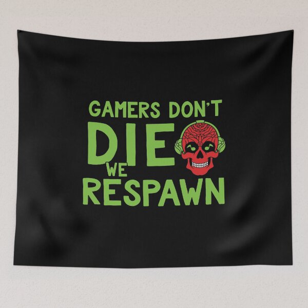 Item preview, Gamers Don't Die We Respawn Funny Video Gaming PC Consol Mobile Design 2 designed and sold by SpiritWestDesig.