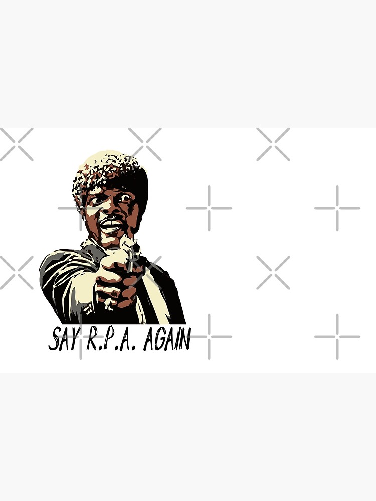 SAY R.P.A. AGAIN by grantsewell