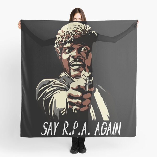 SAY R.P.A. AGAIN Scarf