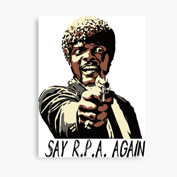 SAY R.P.A. AGAIN Canvas Print
