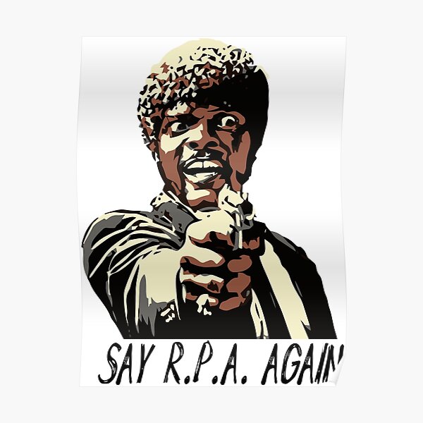 SAY R.P.A. AGAIN Poster